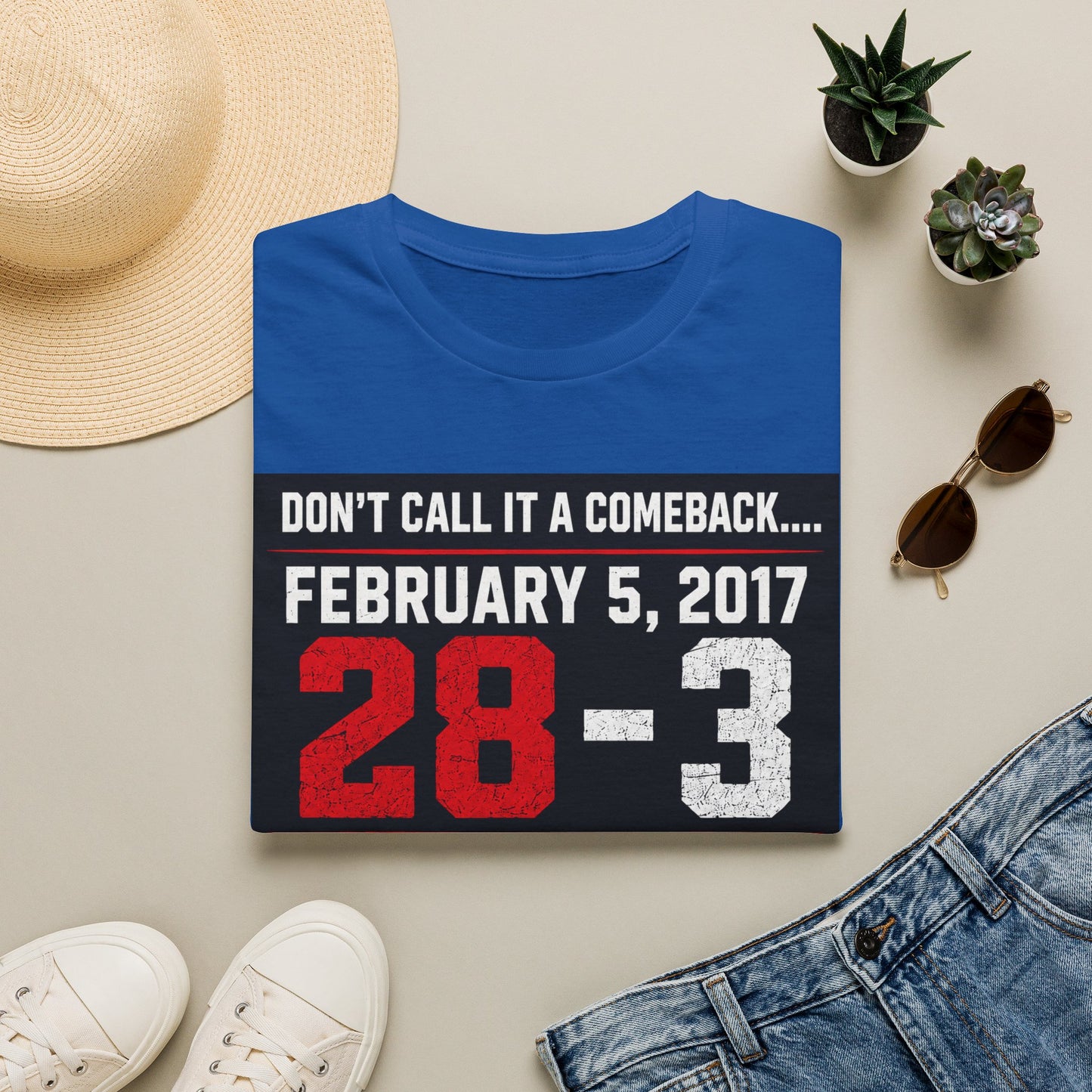 T-Shirt — 'Don't Call It a Comeback' Sports Rivalry Tee (Feb 5, 2017 • 28-3; Jun 10, 2026 • 81-42)