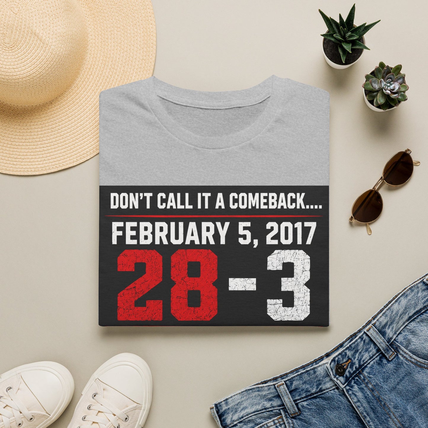 T-Shirt — 'Don't Call It a Comeback' Sports Rivalry Tee (Feb 5, 2017 • 28-3; Jun 10, 2026 • 81-42)